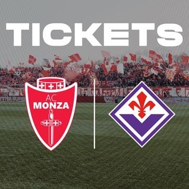 Biglietti per la partita Monza Fiorentina del 23 Aprile 2023