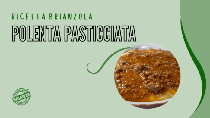 ricetta brianzola polenta pasticciata