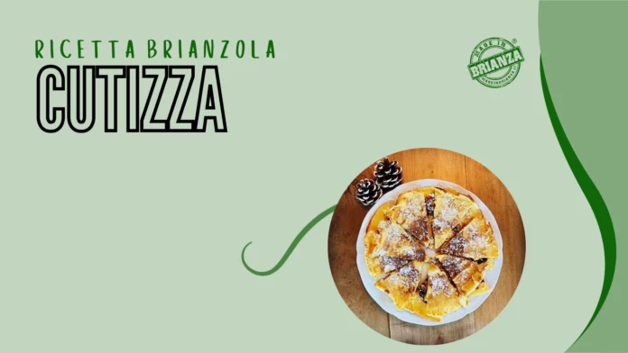 Ricetta Brianzola: Cutizza