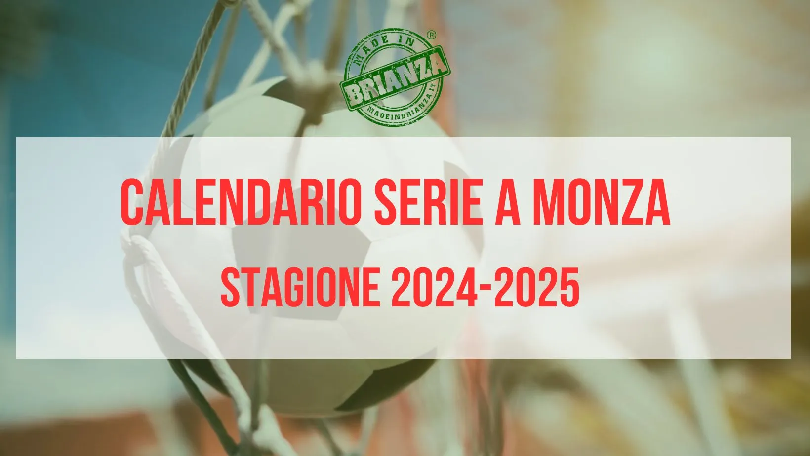 Calendario Monza Serie A 2024 2025. Orari, date e calendario fino alla 23 esima giornata